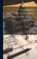 Academy Architecture and Architectural Review; Volume 1 1022703498 Book Cover