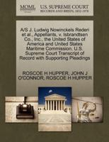A/S J. Ludwig Nowinckels Rederi et al., Appellants, v. Isbrandtsen Co., Inc., the United States of America and United States Maritime Commission. U.S. ... of Record with Supporting Pleadings 1270389041 Book Cover