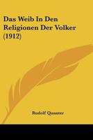 Das Weib In Den Religionen Der Volker (1912) 1160060436 Book Cover