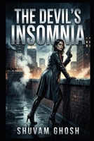 The Devil’s Insomnia: A Hardboiled Occult Thriller B0GKY9Q47B Book Cover