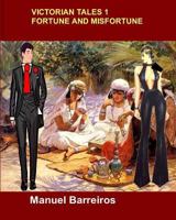 Victorian Tales 1-Fortune and Misfortune. 1729100643 Book Cover