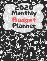 Monthly Budget Planner 2020: Monthly Finance Budget Planner Expense Tracker Bill Organizer Journal Notebook 1696402565 Book Cover