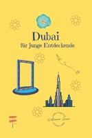 Dubai für junge Entdeckende (German Edition) B0GJZF6RRT Book Cover