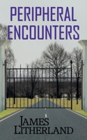 Peripheral Encounters 1946273058 Book Cover