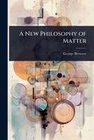 A New Philosophy of Matter 1023730480 Book Cover