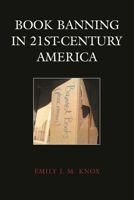 Book Banning in 21st-Century America 1538171120 Book Cover