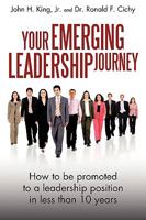 Your Emerging Leadership Journey: How to Be Promoted to a Leadership Position in 5 to 10 Years 1440171947 Book Cover