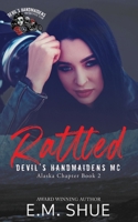 Rattled: A Devil's Handmaidens MC Novel (Devil's Handmaidens MC Alaska Chapter) B0CW3H2R3R Book Cover