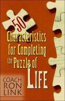 50 Characteristics for Completing the Puzzle of Life 141379677X Book Cover