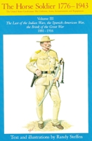 The Horse Soldier, 1776-1943: The United States Cavalryman: His Uniforms, Arms, Accoutrements, and Equipments, Volume IV 080612394X Book Cover