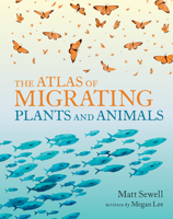 The Atlas of Migrating Plants and Animals 1648961169 Book Cover