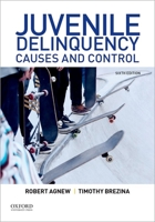 Juvenile Delinquency: Causes and Control 0199828148 Book Cover