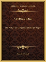 A Mithraic Ritual: The Vulture Or Comparative Religion Degree 1169381022 Book Cover