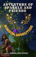 Adventure of Sparkle and Friends: A magical adventure B0C7T5RN5C Book Cover