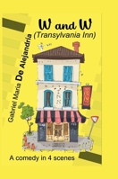 W and W: (Transylvania Inn) 1300916257 Book Cover