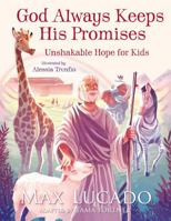 God Always Keeps His Promises: Unshakable Hope for Kids 1400316871 Book Cover