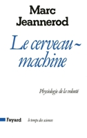 Le Cerveau machine 221301308X Book Cover