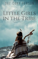 Little Girls in the Tribe B09MYTN7R7 Book Cover