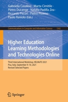 Higher Education Learning Methodologies and Technologies Online: Third International Workshop, HELMeTO 2021, Pisa, Italy, September 9–10, 2021, ... in Computer and Information Science) 3030960595 Book Cover