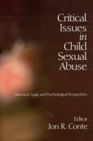Critical Issues in Child Sexual Abuse: Historical, Legal, and Psychological Perspectives 0761909125 Book Cover