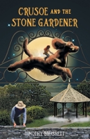 Crusoe and the Stone Gardener 1038336783 Book Cover