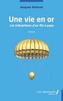 Une vie en or: Roman (French Edition) 2343252211 Book Cover