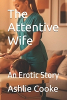 The Attentive Wife B0GN23HLPZ Book Cover