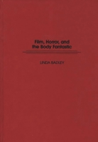 Film, Horror, and the Body Fantastic: (Contributions to the Study of Popular Culture) 0313275238 Book Cover