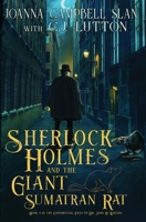 Sherlock Holmes and the Giant Sumatran Rat B08KGRK6CQ Book Cover