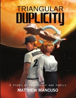 Triangular Duplicity: A Story of Friendship and Family 1365343448 Book Cover