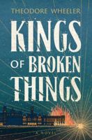 Kings of Broken Things 1503941469 Book Cover