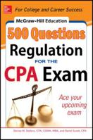 McGraw-Hill Education 500 Regulation Questions for the CPA Exam 0071820949 Book Cover