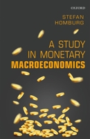 A Study in Monetary Macroeconomics 0198807538 Book Cover