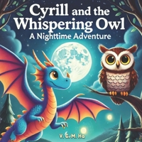 Cyrill and the Whispering Owl- A Nighttime Adventure 1069242942 Book Cover