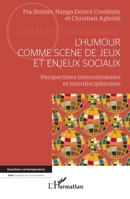 L'humour comme scène de jeux et enjeux sociaux: Perspectives internationales et interdisciplinaires (Questions Contemporaines) (French Edition) 2140283031 Book Cover