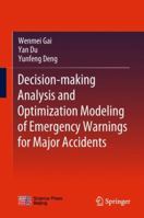 Decision-making Analysis and Optimization Modeling of Emergency Warnings for Major Accidents 9811328706 Book Cover