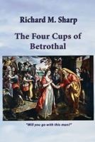 The Four Cups of Betrothal 1950839087 Book Cover