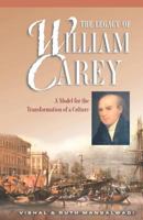 The Legacy of William Carey: A Model for the Transformation of a Culture 1581341121 Book Cover