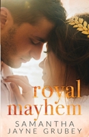 Royal Mayhem 1739883659 Book Cover