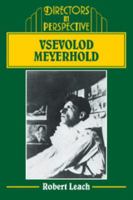 Vsevolod Meyerhold (Directors in Perspective) 0521318432 Book Cover