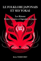 Le folklore japonais et ses Yokai: Kitsune, petites histoires et lgendes du Japon B08P1MXWS8 Book Cover
