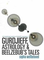 Gurdjieff, Astrology & Beelzebub's Tales 0972208755 Book Cover