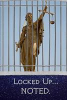 Locked Up...Noted. 1090652577 Book Cover