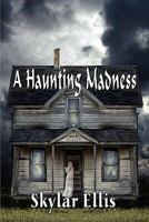 A Haunting Madness 1604745185 Book Cover