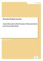 Asset Allocation, Performance Measurement and Downside Risk 3838632214 Book Cover
