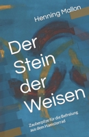 Der Stein der Weisen: Zauberpilze für die Befreiung aus dem Hamsterrad B08GFS1YTZ Book Cover