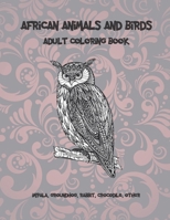 African Animals and Birds - Adult Coloring Book - Impala, Groundhog, Rabbit, Crocodile, other B08B333BDH Book Cover