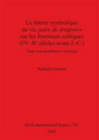 Theme Symbolique de la Paire de Dragons Sur Les Fourreaux Celtiques 1407300741 Book Cover