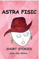 ASTRA FISIC Short Stories: 8 short stories 1975980050 Book Cover