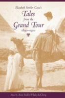 Elizabeth Sinkler Coxe's Tales from the Grand Tour, 1890-1910 1570036330 Book Cover